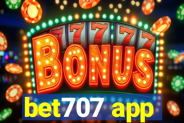 bet707 app